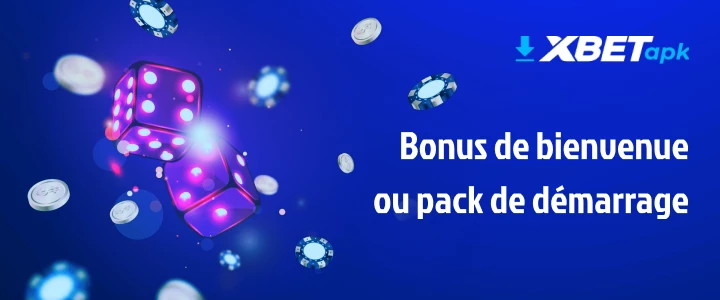 bonus de bienvenue ou pack démarrage