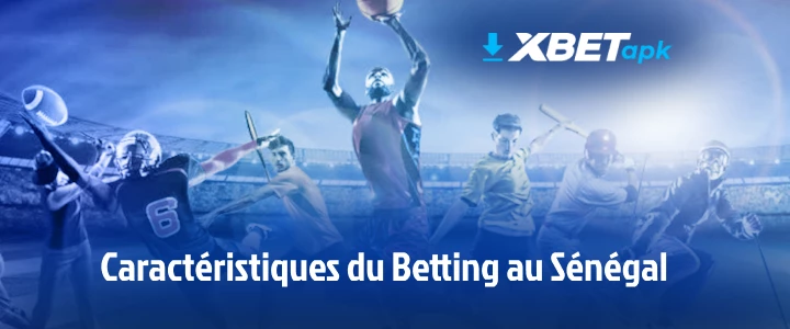 caractéristiques du betting au sénégal